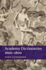 Academy Dictionaries 1600-1800 - Book