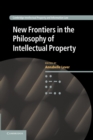 New Frontiers in the Philosophy of Intellectual Property - Book