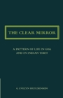 The Clear Mirror : A Pattern of Life in Goa and in Indian Tibet - Book