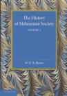 The History of Melanesian Society: Volume 1 : Volume I - Book