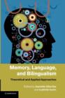 Memory, Language, and Bilingualism : Theoretical and Applied Approaches - Book