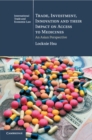 Trade, Investment, Innovation and their Impact on Access to Medicines : An Asian Perspective - Book