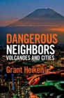 Dangerous Neighbors: Volcanoes and Cities - eBook