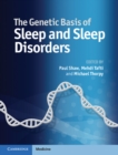 Genetic Basis of Sleep and Sleep Disorders - eBook