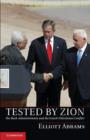 Tested by Zion : The Bush Administration and the Israeli-Palestinian Conflict - Book