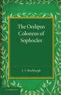 The Oedipus Coloneus of Sophocles - Book