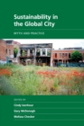 Sustainability in the Global City : Myth and Practice - Book