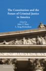 Constitution and the Future of Criminal Justice in America - eBook