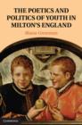 Poetics and Politics of Youth in Milton's England - eBook