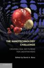 The Nanotechnology Challenge : Creating Legal Institutions for Uncertain Risks - Book