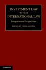 Investment Law within International Law : Integrationist Perspectives - eBook