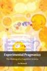 Experimental Pragmatics : The Making of a Cognitive Science - Book