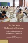 East Asian Challenge for Democracy : Political Meritocracy in Comparative Perspective - eBook