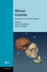 African Genesis : Perspectives on Hominin Evolution - Book