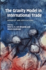 The Gravity Model in International Trade : Advances and Applications - Book