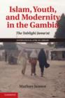 Islam, Youth, and Modernity in the Gambia : The Tablighi Jama'at - eBook