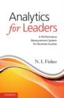 Analytics for Leaders : A Performance Measurement System for Business Success - eBook