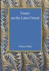 Essays on the Latin Orient - Book