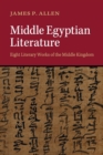 Middle Egyptian Literature : Eight Literary Works of the Middle Kingdom - Book