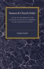 Simeon and Church Order : A Study of the Origins of the Evangelical Revival in Cambridge in the Eighteenth Century - Book