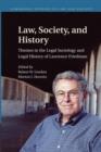 Law, Society, and History : Themes in the Legal Sociology and Legal History of Lawrence M. Friedman - Book