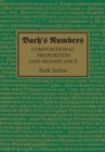 Bach's Numbers : Compositional Proportion and Significance - Book