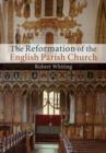 The Reformation of the English Parish Church - Book