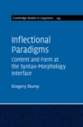 Inflectional Paradigms : Content and Form at the Syntax-Morphology Interface - Book