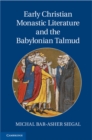 Early Christian Monastic Literature and the Babylonian Talmud - eBook