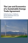 The Law and Economics of a Sustainable Energy Trade Agreement - Book