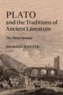 Plato and the Traditions of Ancient Literature : The Silent Stream - Book