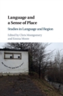 Language and a Sense of Place : Studies in Language and Region - Book