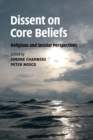 Dissent on Core Beliefs : Religious and Secular Perspectives - Book