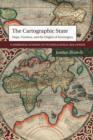 The Cartographic State : Maps, Territory, and the Origins of Sovereignty - Book