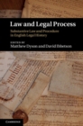 Law and Legal Process : Substantive Law and Procedure in English Legal History - eBook