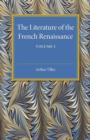 The Literature of the French Renaissance: Volume 1 - Book