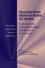 Transitions from School to Work : Globalization, Individualization, and Patterns of Diversity - Book