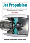 Jet Propulsion : A Simple Guide to the Aerodynamics and Thermodynamic Design and Performance of Jet Engines - Book