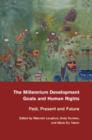 The Millennium Development Goals and Human Rights : Past, Present and Future - Book