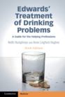Edwards' Treatment of Drinking Problems : A Guide for the Helping Professions - Book