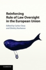 Reinforcing Rule of Law Oversight in the European Union - Book