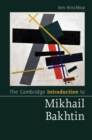 The Cambridge Introduction to Mikhail Bakhtin - Book