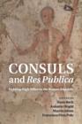 Consuls and Res Publica : Holding High Office in the Roman Republic - Book