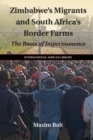 Zimbabwe's Migrants and South Africa's Border Farms : The Roots of Impermanence - Book