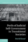 Perils of Judicial Self-Government in Transitional Societies - Book