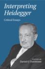 Interpreting Heidegger : Critical Essays - Book