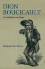 Dion Boucicault : Irish Identity on Stage - Book