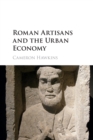 Roman Artisans and the Urban Economy - Book