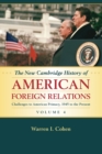 The New Cambridge History of American Foreign Relations: Volume 4, Challenges to American Primacy, 1945 to the Present - Book