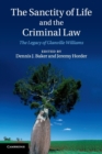 The Sanctity of Life and the Criminal Law : The Legacy of Glanville Williams - Book